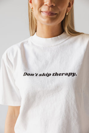 Don't Skip Therapy T-Shirt - White